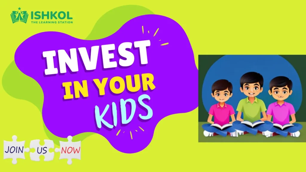 Invest in your kids: join Ishkol now